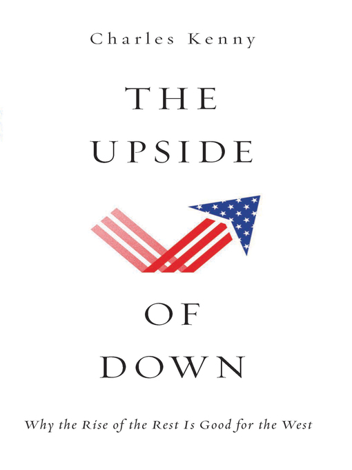 Title details for The Upside of Down by Charles Kenny - Available
